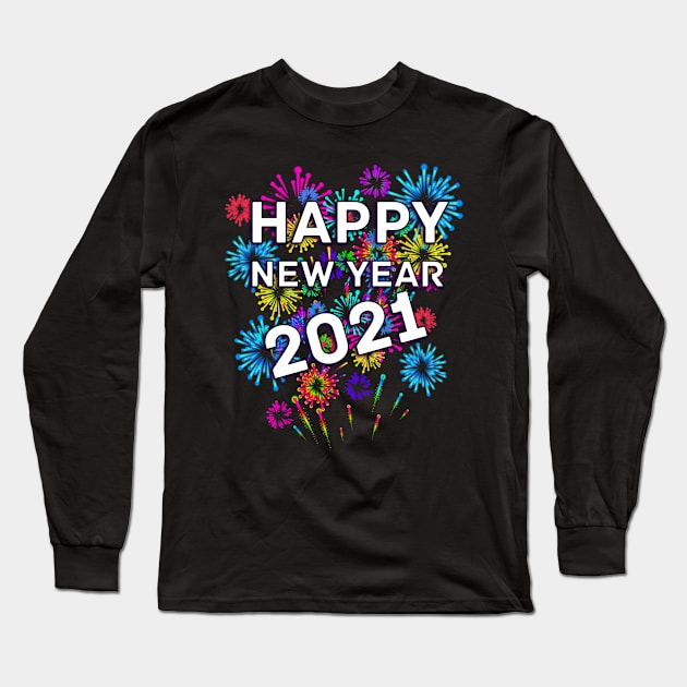 Happy New Year 2021 Long Sleeve T-Shirt by letnothingstopyou